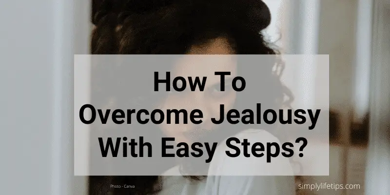 Overcome Jealousy