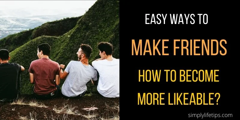 Easy Ways To Make Friends