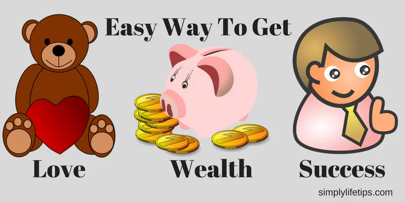 How To Get Love Wealth Success