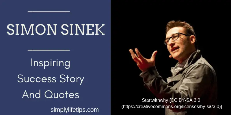 Simon Sinek Inspiring Success Story And Quotes