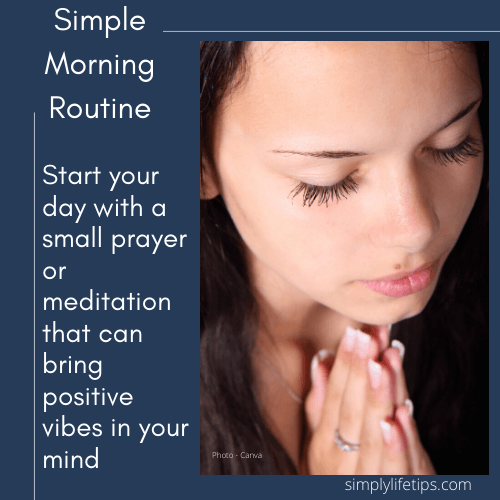 Simple Morning Routine Will Change Your Life Forever 3 Morning Prayer Meditation Morning routine
