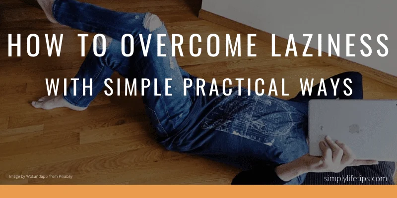 How To Overcome Laziness