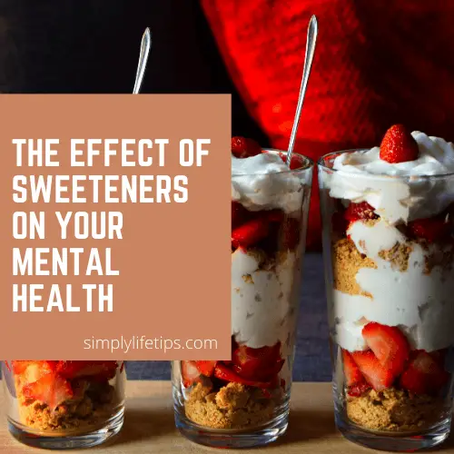 Sweeteners key foods for incredible mental health -