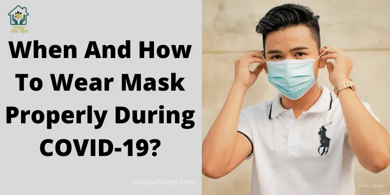 How To Wear Mask Properly