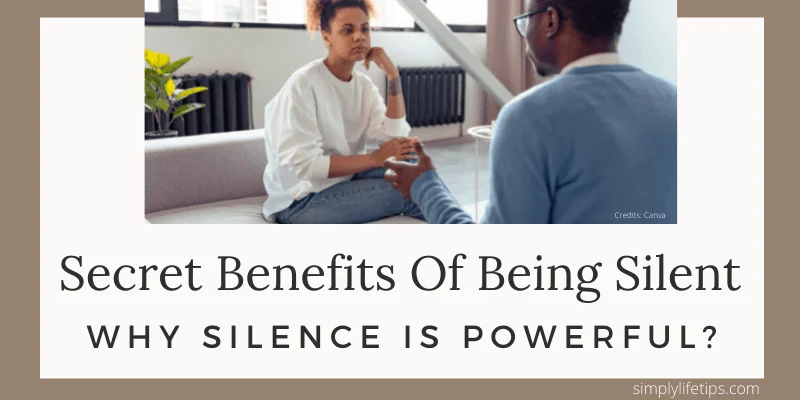 Secret Benefits Of Being Silent