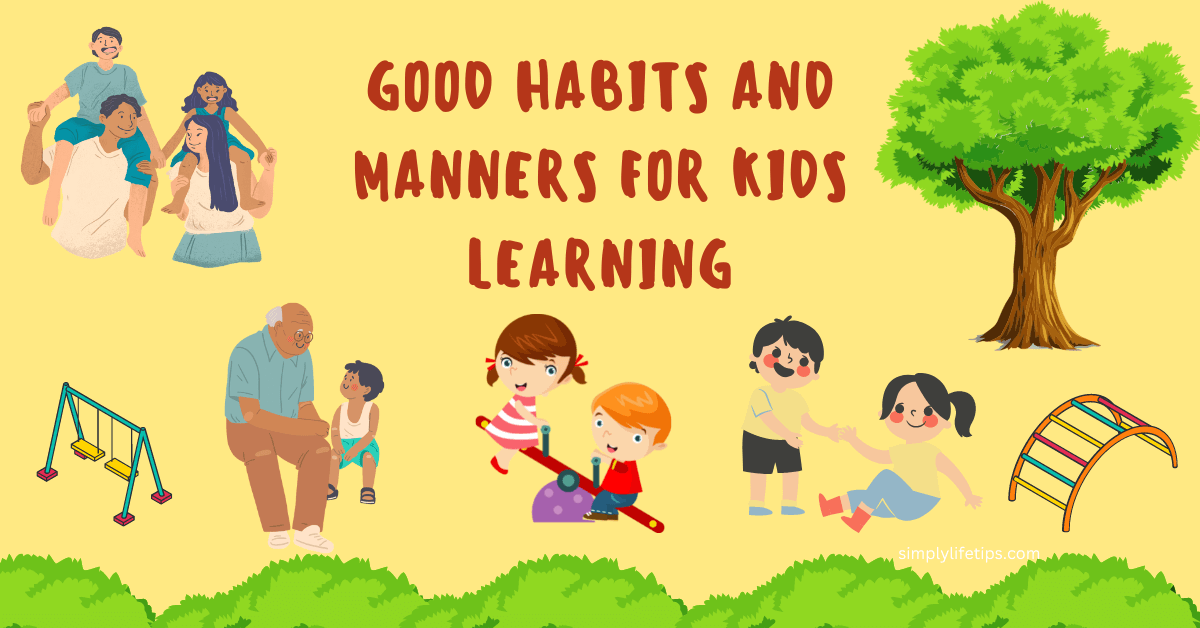 30 Good Habits And Manners For Kids Learning   Simply Life Tips