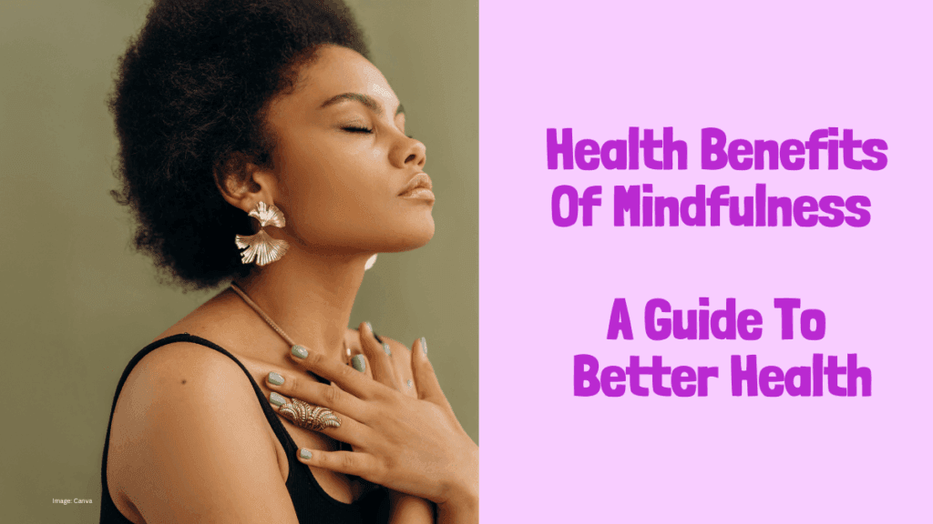 Health Benefits Of Mindfulness