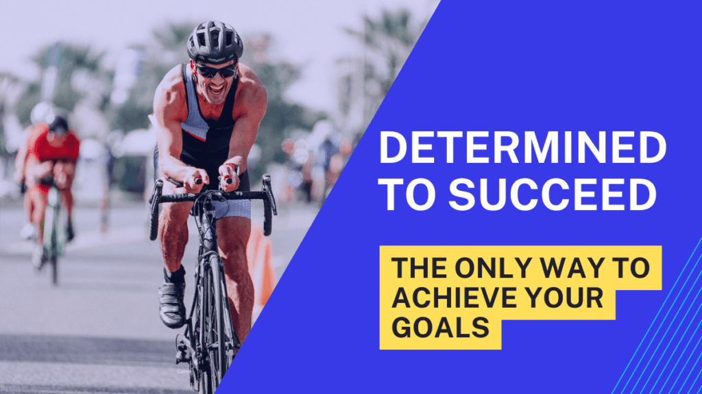 Determined to Succeed