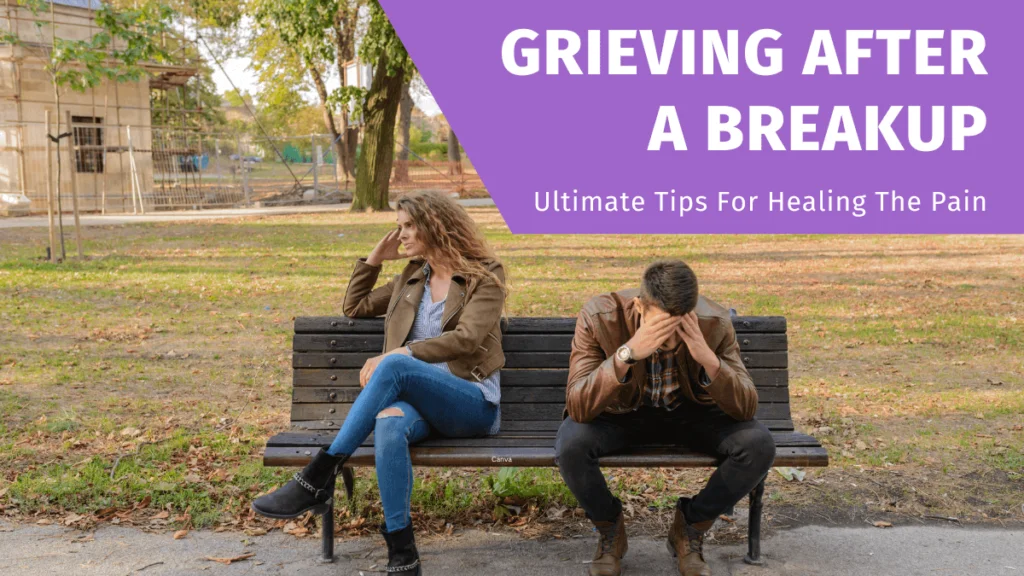 Grieving After A Breakup