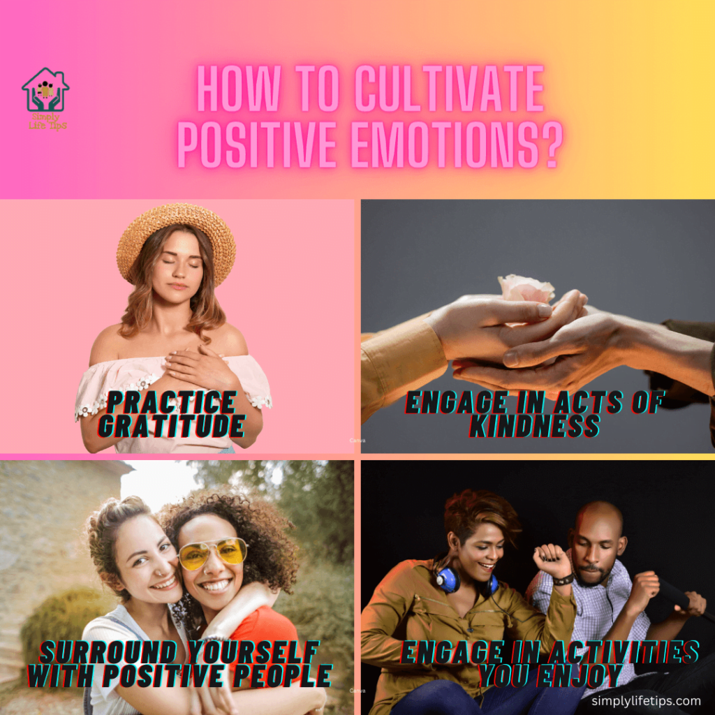 Tips To Cultivate Positive Emotions