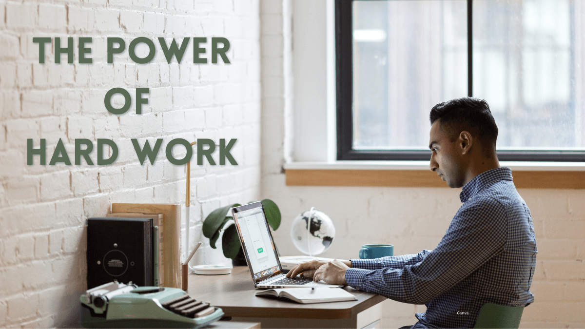 The Power Of Hard Work Importance Benefits And Value