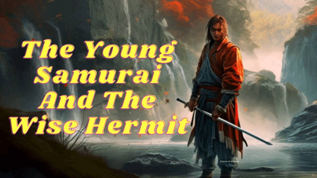 The Young Samurai And The Wise Hermit - Moral Story 10 Young Samurai
