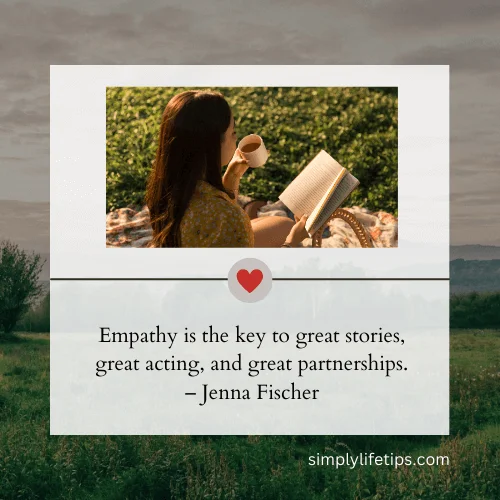 Empathy Jenna Fischer Quote