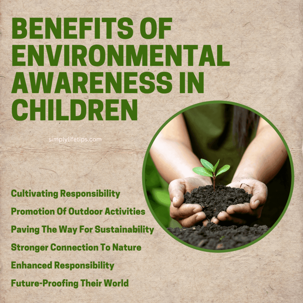 How To Promote Environmental Awareness in Children? 3 Benefits Of Environmental Awareness In Children