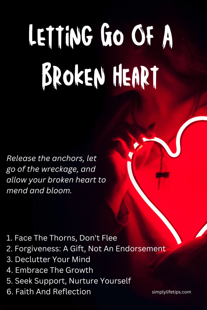 Letting Go Of A Broken Heart: Untangling The Thorns 3 Letting Go Of A Broken Heart