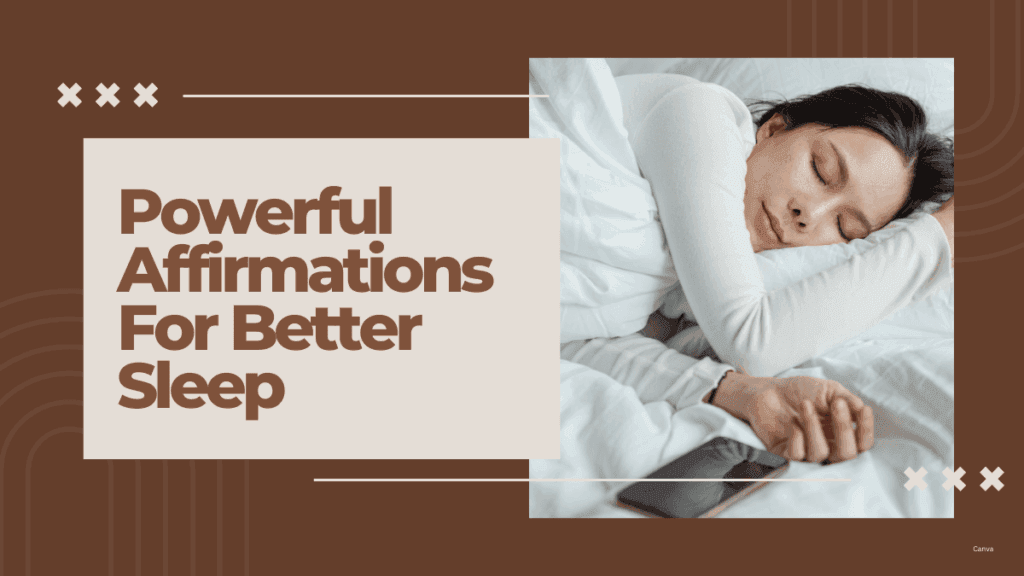 Affirmations For Better Sleep