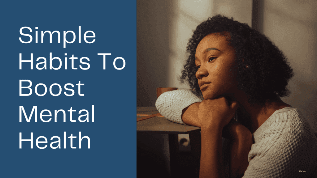 Simple Habits To Boost Mental Health