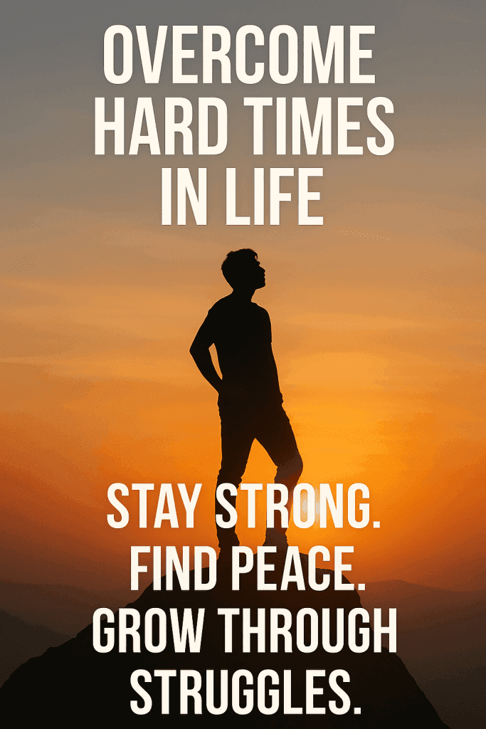 Overcome Hard Times in Life Pin