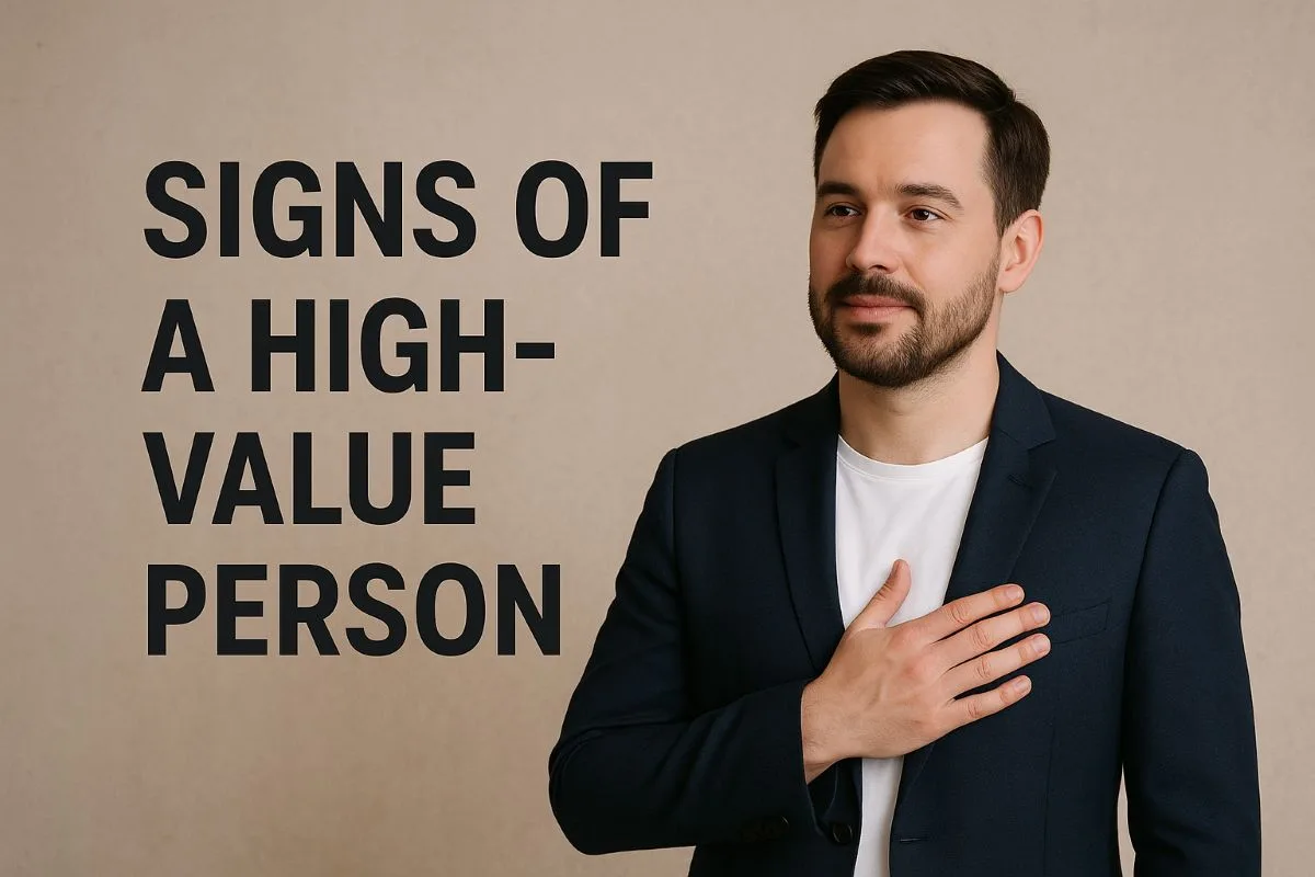 10 Clear Signs Of a High-Value Person You Should Know